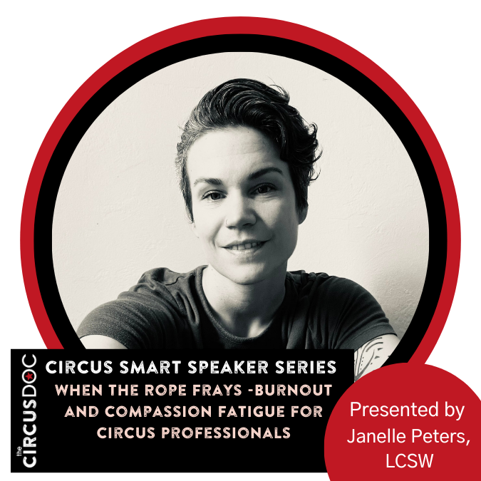 December Circus Smart Speaker Series – When The Rope Frays: Burnout And Compassion Fatigue For Circus Professionals